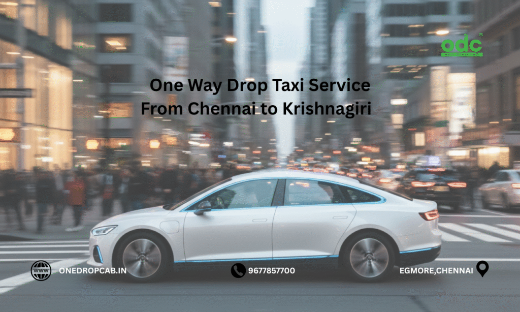 one drop cab from Chennai to Krishnagiri